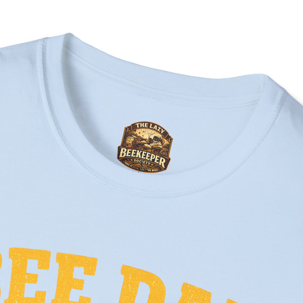 Bee Dad Energy T-Shirt — Raising Bees & Expectations Dad Shirt