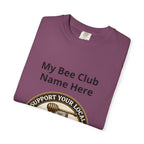 Bienenclub T-Shirt – Anpassbares „Support Your Local“ & Anti-Hustle Imker-Design