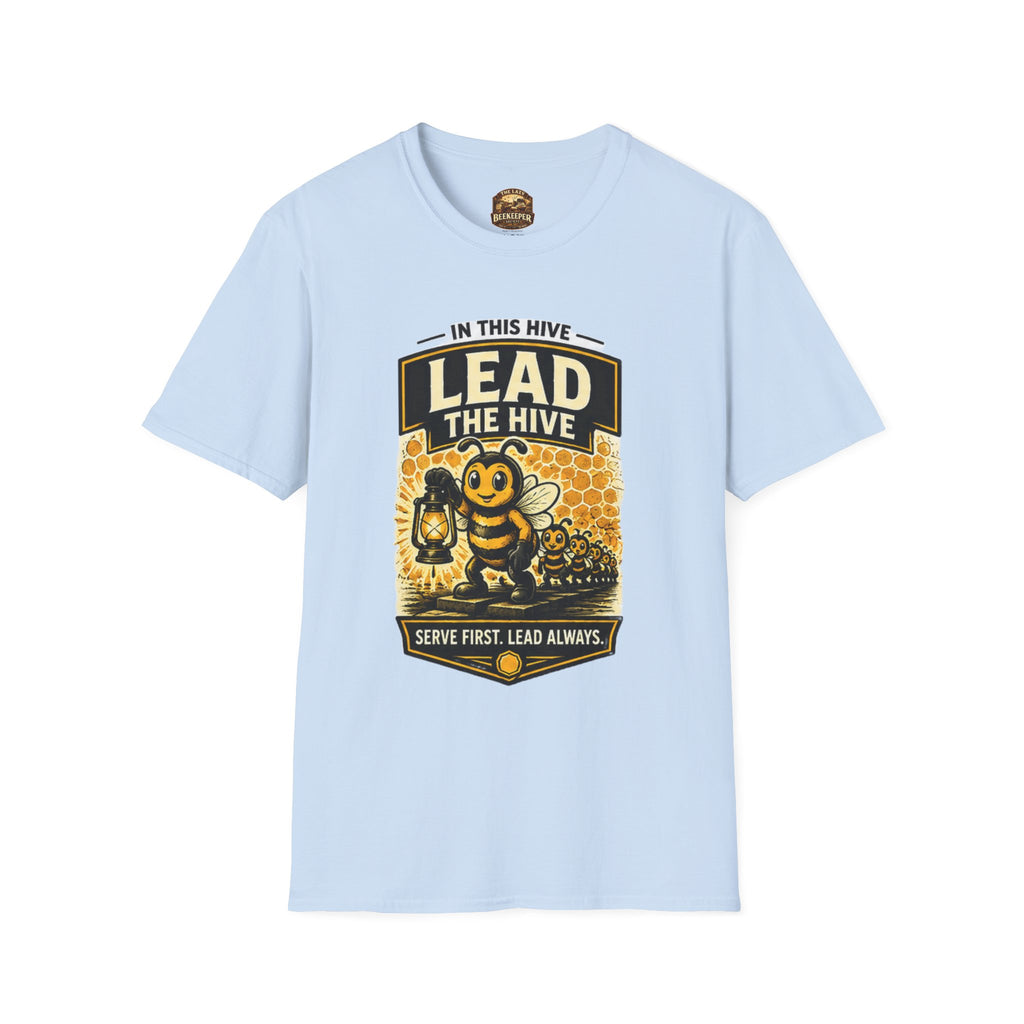 Lead the Hive T-Shirt — "In This Hive" Bee Leadership Graphic